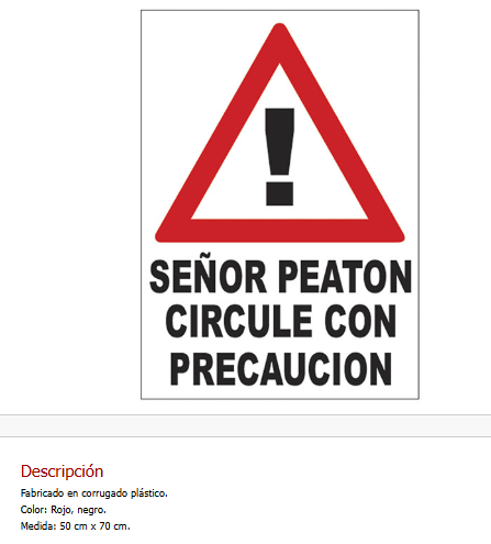 Señor Peaton Circule con Precaucion